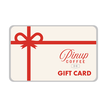 Pinup Coffee Co. Gift Card - Pinup Coffee Co